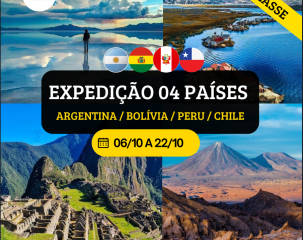 EXPEDIÇÃO 04 PAÍSES 01° CLASSE – ARGENTINA / BOLÍVIA / PERU / CHILE.